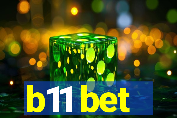 b11 bet